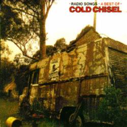 Cold Chisel : Radio Songs: A Best of